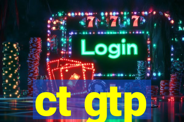 ct gtp